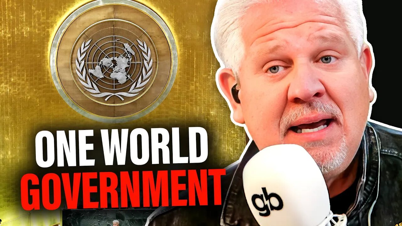 Glenn Beck | UN just APPROVED the Framework for a One World Government