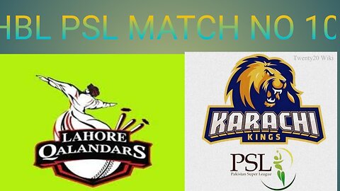 HBL PSL MATCH NO 10 LAHORE QALANDAR VS KARACHI KING