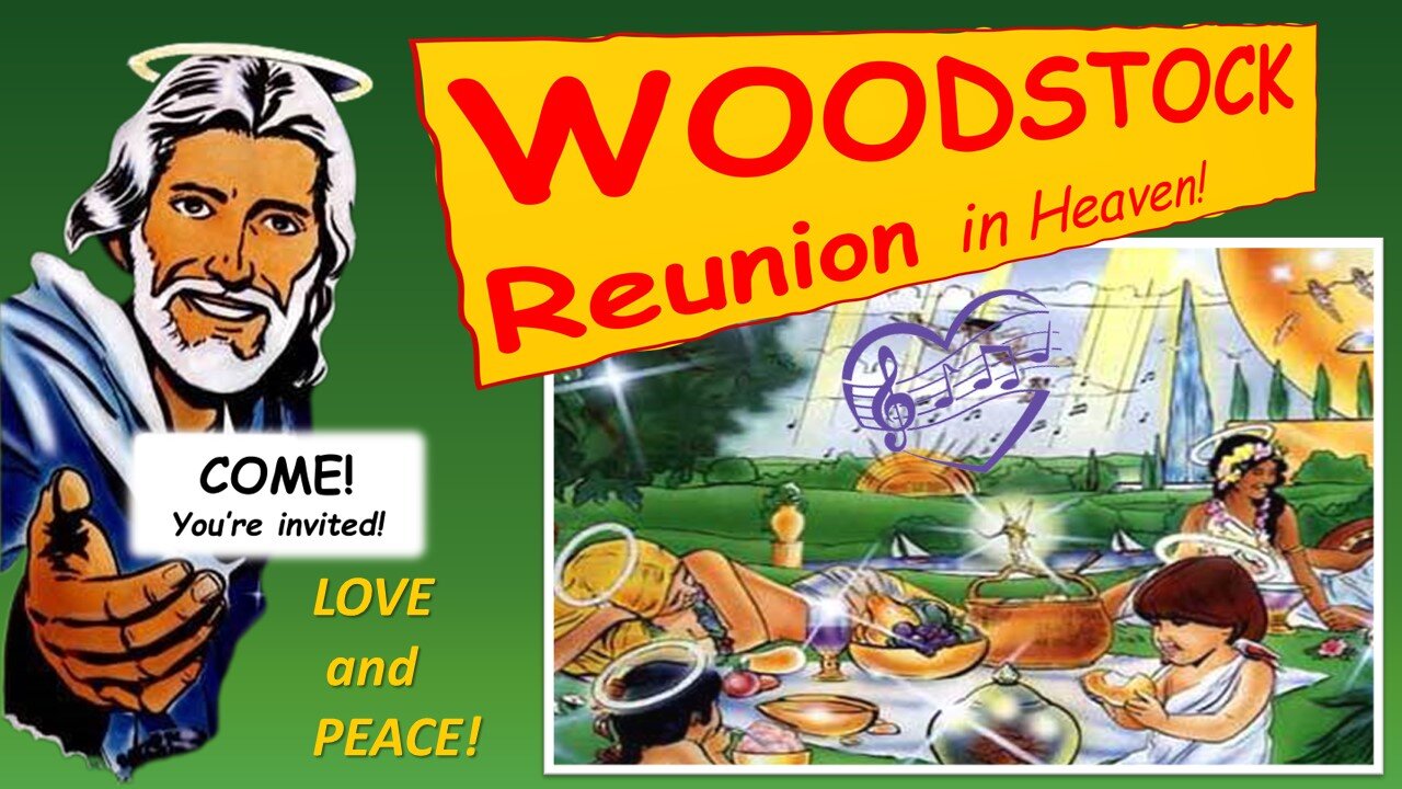 WOODSTOCK REUNION in Heaven! EXTENDED VERSION