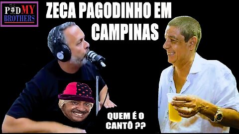 ZECA PAGODINHO SE APRESENTA EM CAMPINAS...