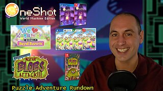 046: OneShot: World Machine Edition + We Love Katamari Reroll+ Royal Reverie + Mutant Blobs Attack