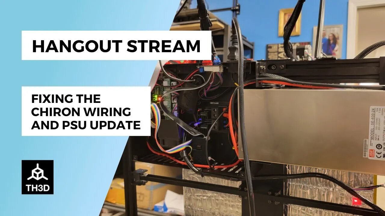 Hangout - Fixing the Chiron Wiring & PSU Update | Livestream | 7PM CST 9/19/21