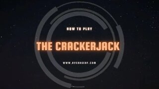 How to play "The Crackjack"