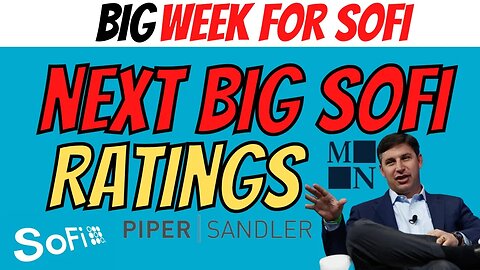 BIG Week Ahead for SoFi │ Analyst Ratings Set to Come SOON │ Must Watch $SOFI