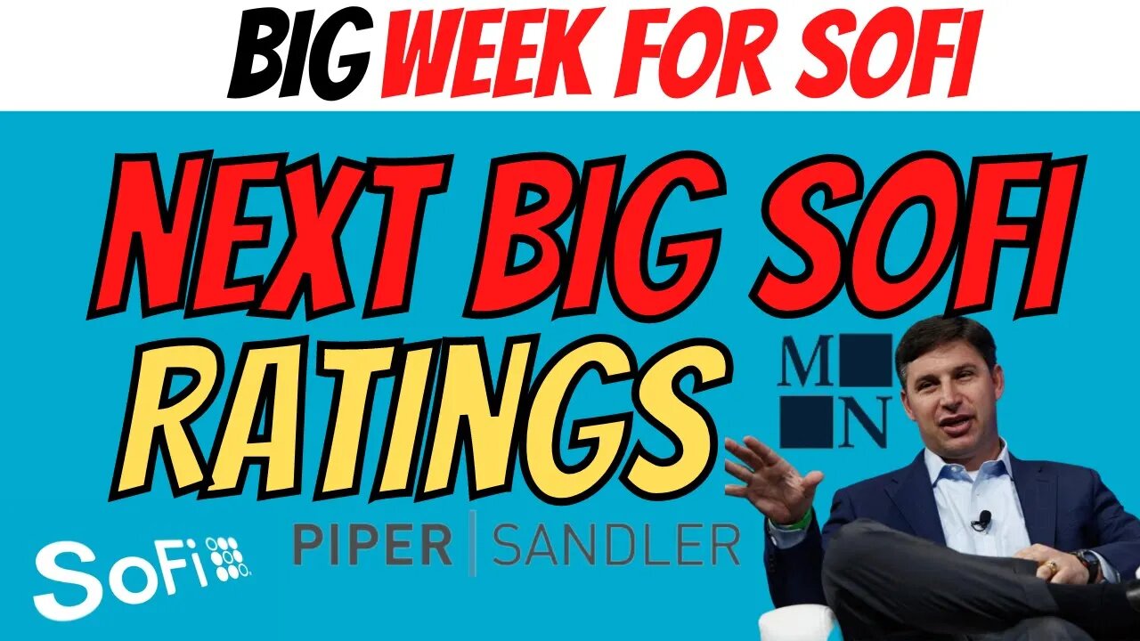 BIG Week Ahead for SoFi │ Analyst Ratings Set to Come SOON │ Must Watch $SOFI