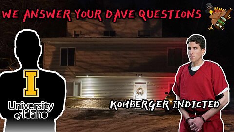 Kohberger Indicted & We Answer Your Dave Questions #podcast #truecrime