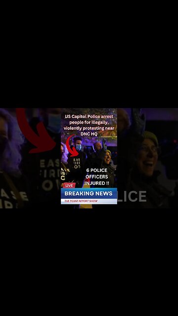 US Capitol Police arrest people for illegally, violently protesting near DNC HQ