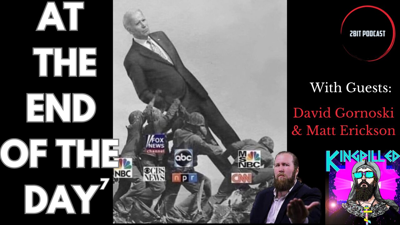 At The End Of The Day#7 w/David Gornoski & Matt Erickson - OUR Democracy Inc