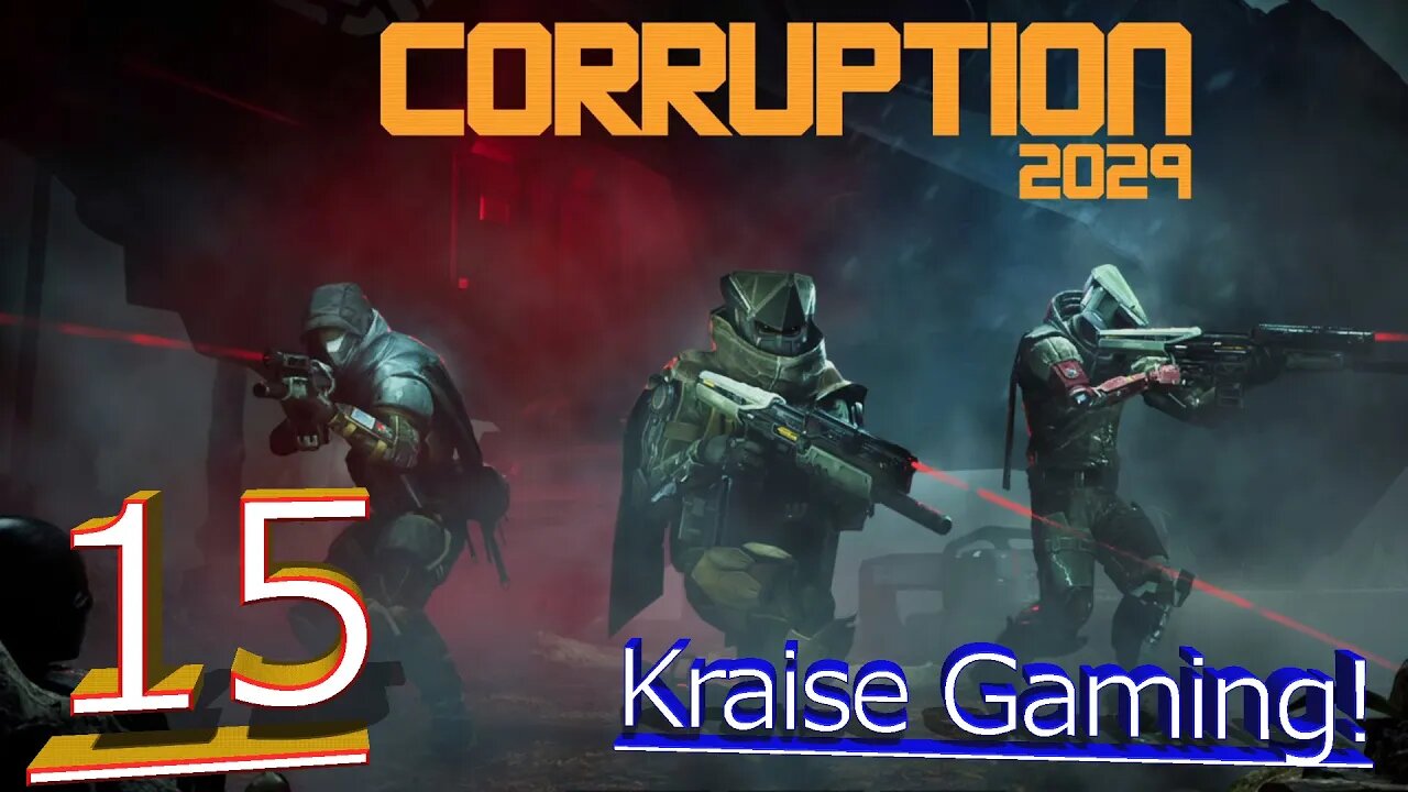 Episode 15: From Bridge To Fort! - Corruption 2029 - by Kraise Gaming!