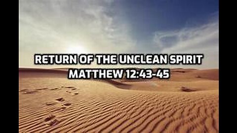 Matthew 12: 31 -50 With a empty house seven more spirits more wicked shall return.