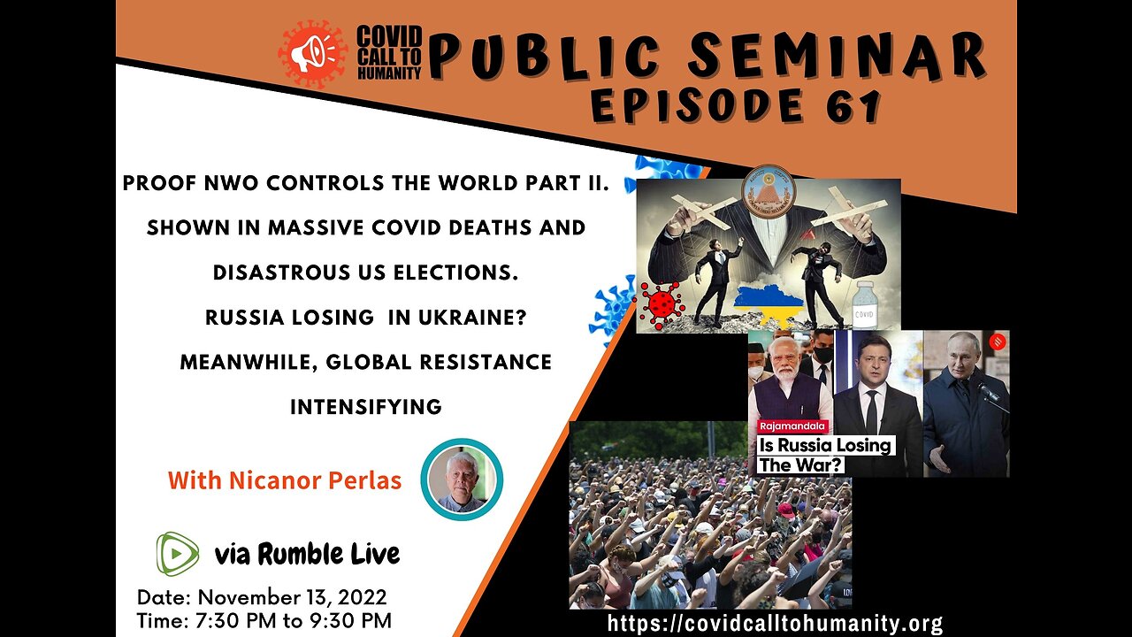 Episode 61: Proof NWO controls the world Part II. Shown in massive COVID deaths and disastrous US elections. Russia losing in Ukraine? Meanwhile, Global resistance intensifying.