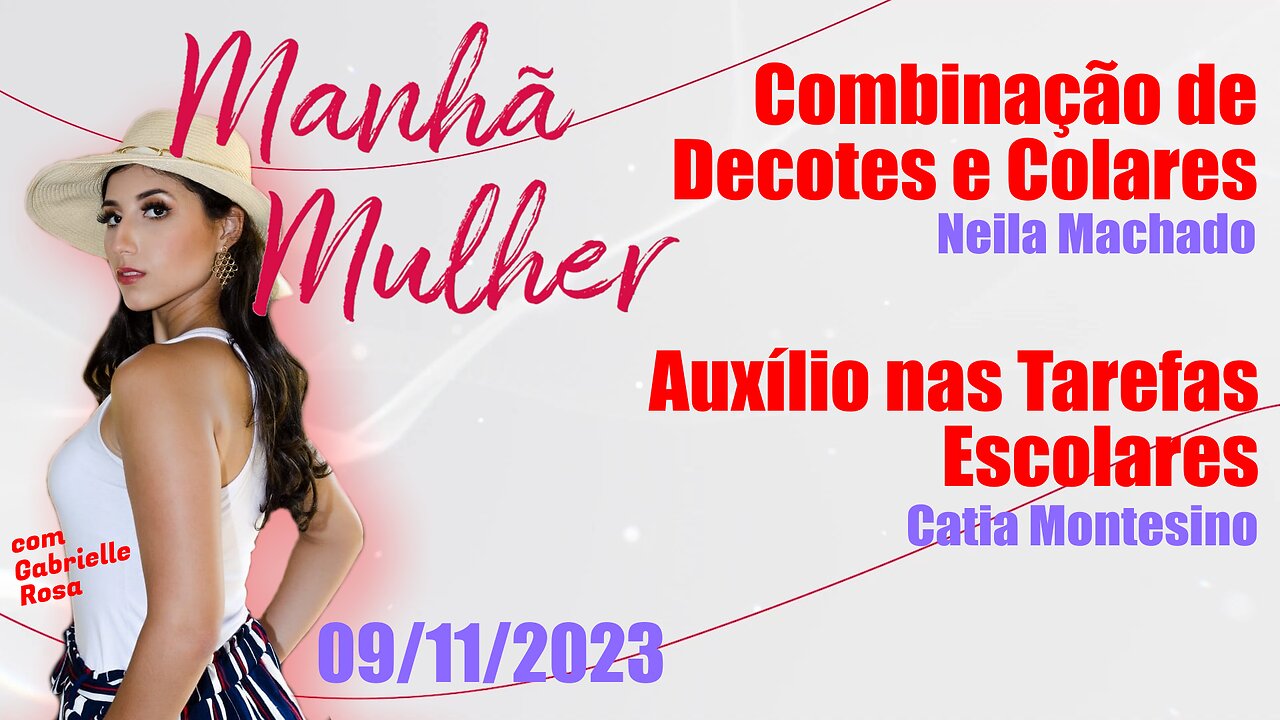 Manhã Mulher - 09/11/2023 - Edição Completa