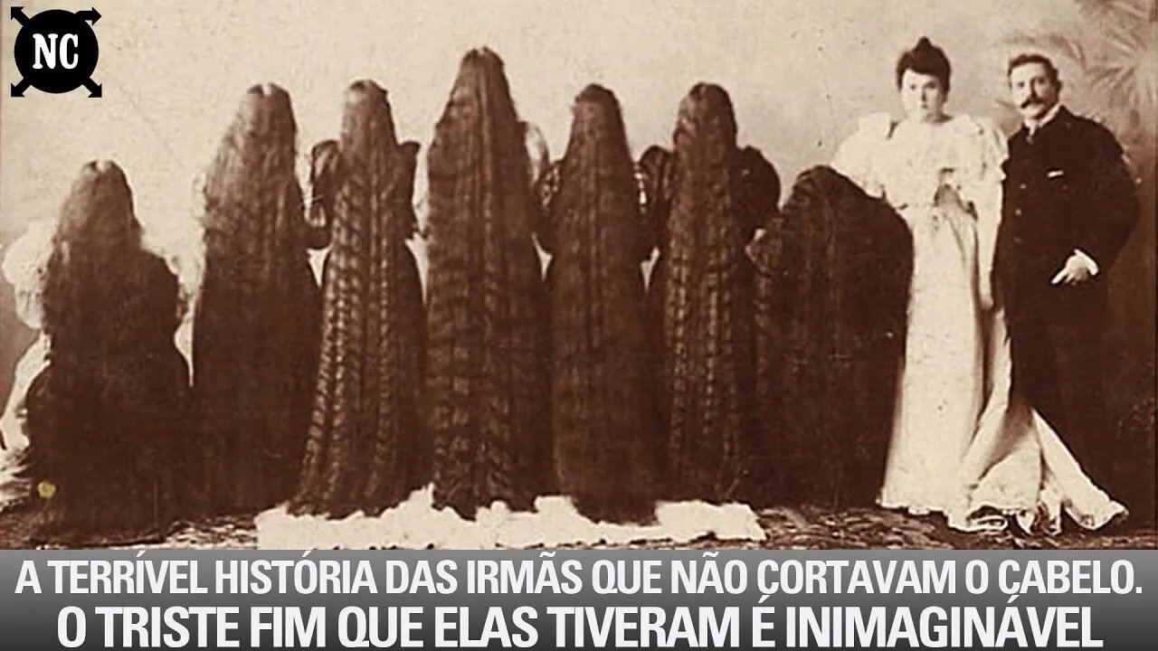 A terrível história das irmãs que não cortavam o cabelo.O triste fim que elas tiveram é inimaginável