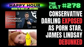 The Cult #278: Christina Buttons EXPOSED as hardcore PORN STAR, James Lindsay DEBUNKED again