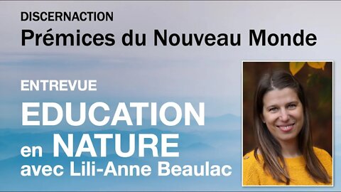 ENTREVUE / EDUCATION EN NATURE avec LILI-ANNE BEAULAC