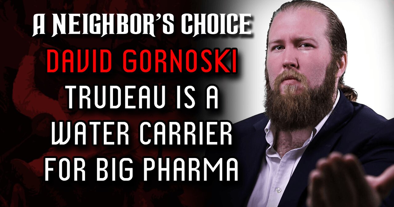 Trudeau Is a Water Carrier for Big Pharma (Audio)