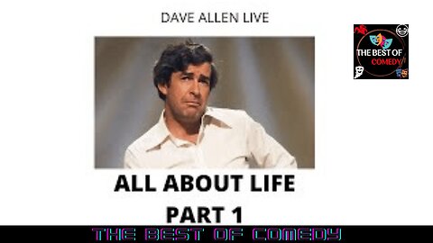 DAVE ALLEN LIVE ON LIFE PART 1 - THE BEST OF COMEDY