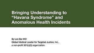 Bringing Understanding to “Havana Syndrome” and Anomalous Health Incidents