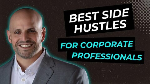 Best Side Hustles for Corporate Professionals