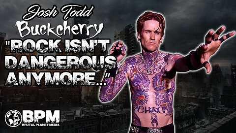 Buckcherry's Josh Todd: "Rock isn't dangerous anymore"