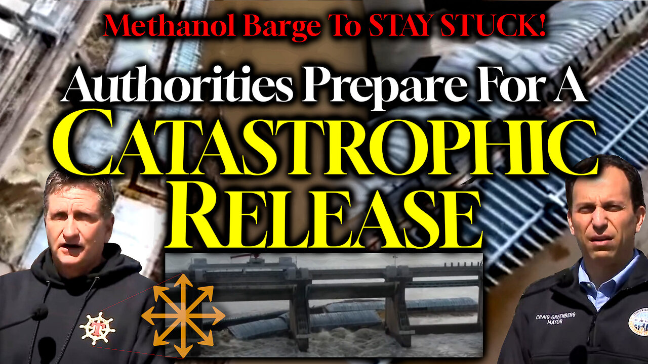 Louisville Methanol Barge To STAY STUCK Precariously! Officials Prep For "CATASTROPHIC RELEASE"!