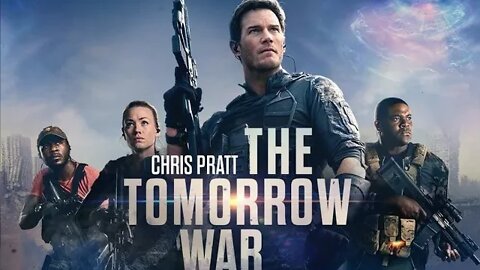 The Tomorrow War Review (Spoiler Free) (I miss movies like this)
