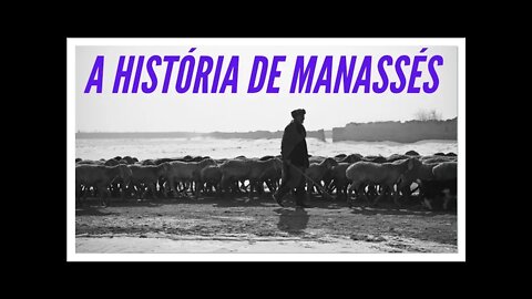 A HISTÓRIA DE MANASSÉS, O PRIMEIRO HEBREU NASCIDO NO EGITO. LEGENDAS