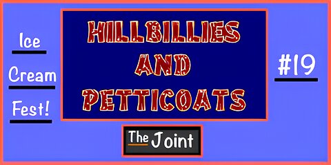 The Joint ☛ It's ice cream time with the Hillbillies and Petticoat Junction!. Come on in!! Volume 19