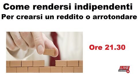 Come rendersi indipendenti - Per crearsi un reddito o arrotondare