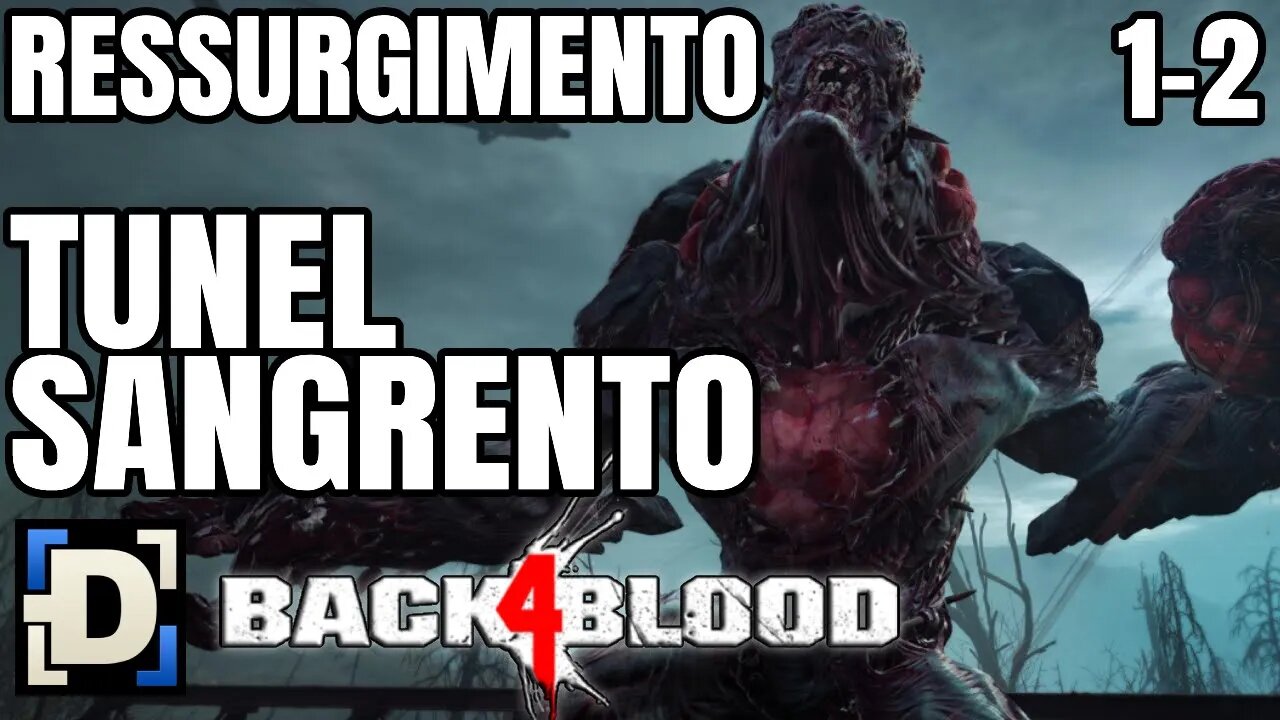 Back 4 Blood 1-2 - O Retorno do Demonio - Túnel Sangrento