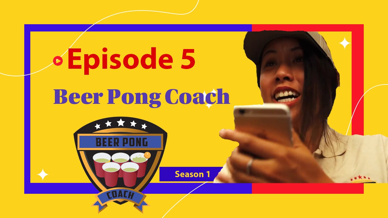 Beer Pong Coach - Episode 5 - Created by Michael Mandaville