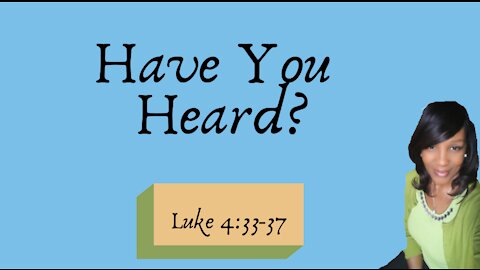 HAVE YOU HEARD?