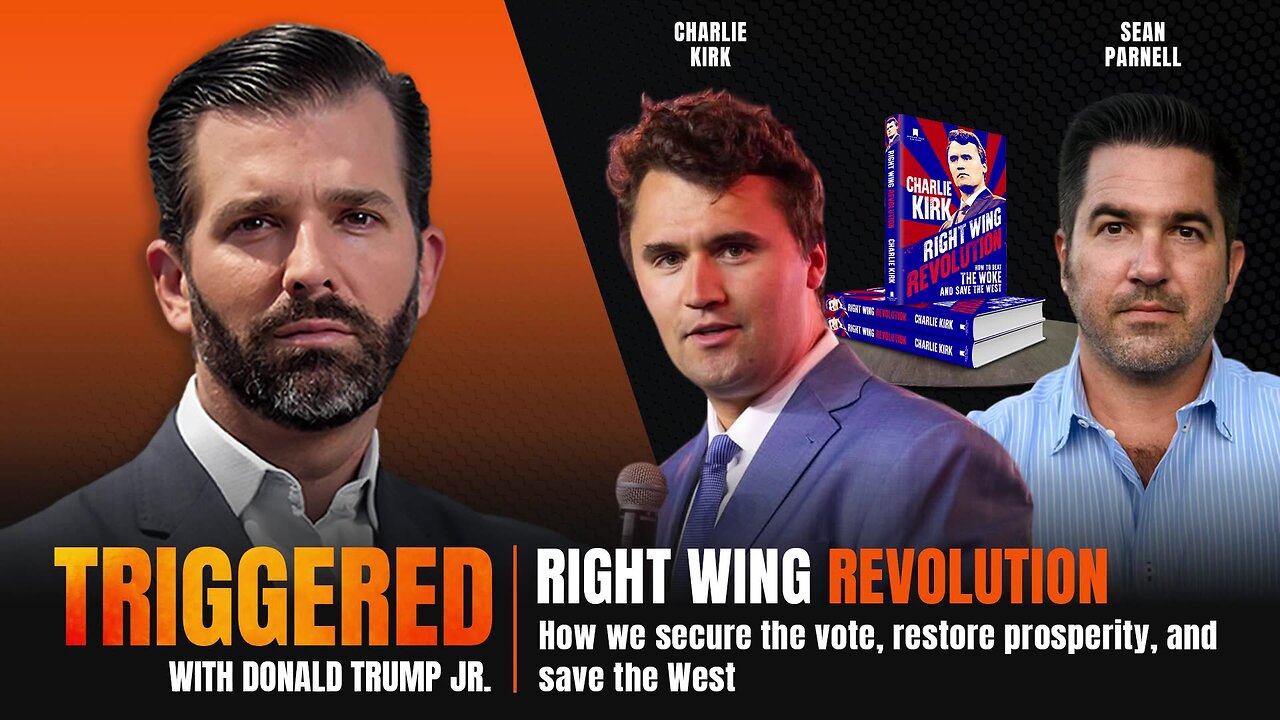 Right Wing Revolution: How to Win on the Ground, at the Ballot Box, and Save the West, Charlie Kirk & Sean Parnell | TRIGGERED Ep.147