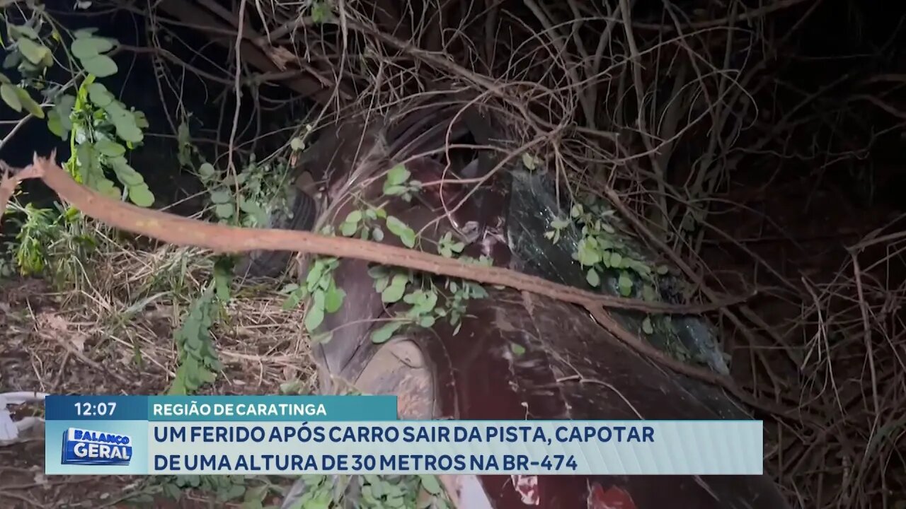 Região de Caratinga 1 Ferido após Carro sair da Pista e Capotar de uma Altura de 30 Metros na BR-474