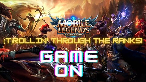 Mobile Legends!!! Johnson (T)Rollin' Through the Ranks!!!