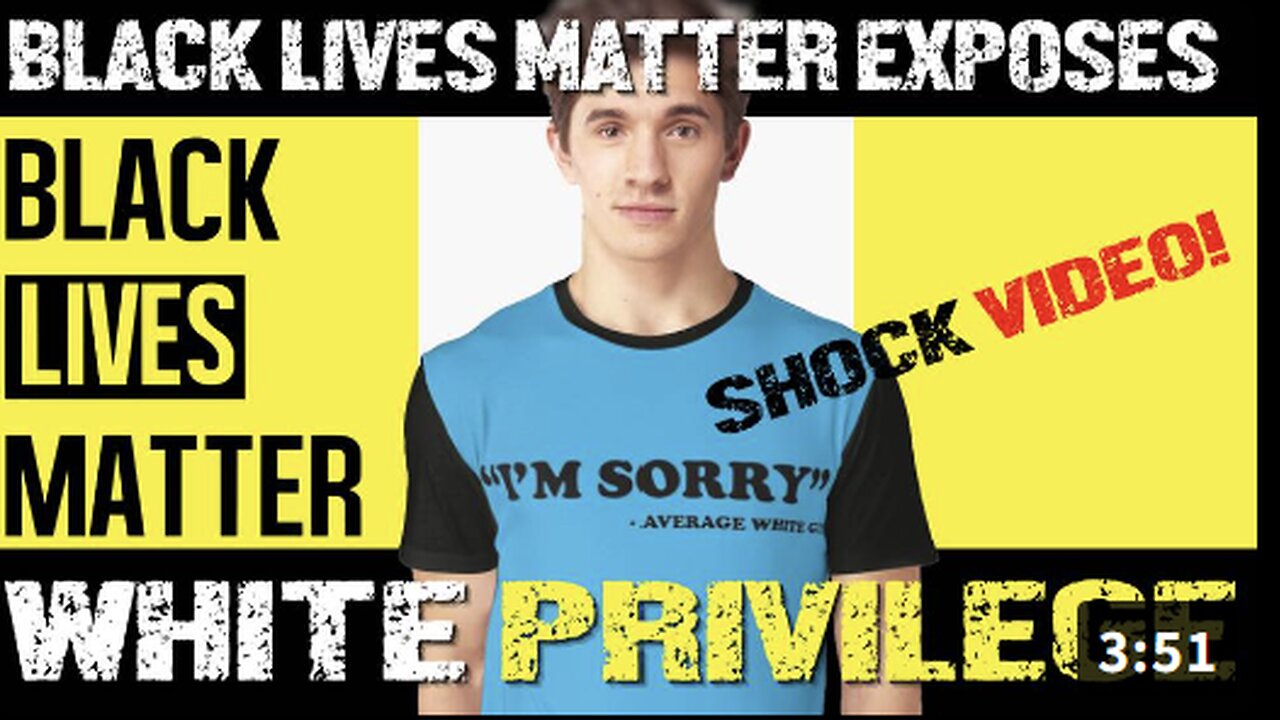Black Lives Matter Exposes White Privilege. SHOCK VIDEO!