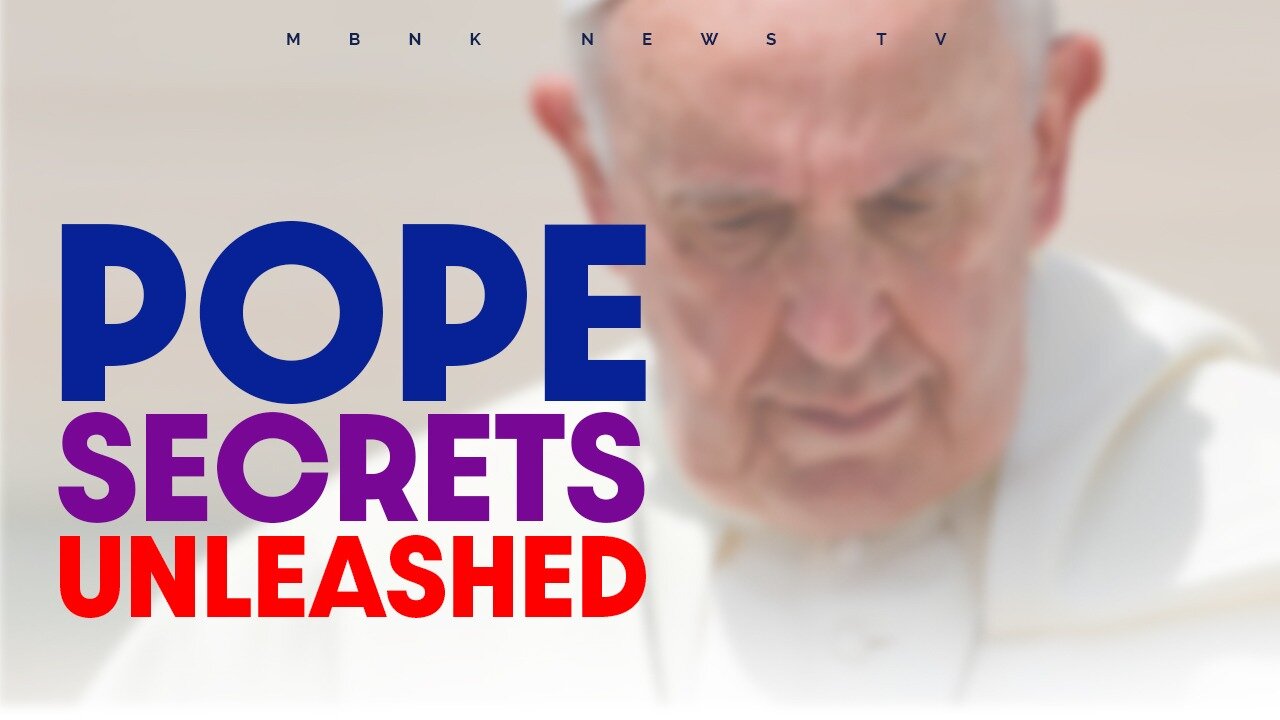 Pope Secrtes Unleashed | Mamlakak Broadcast Network