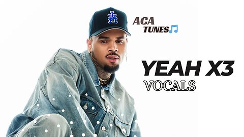 Vocal Music Chris Brown - Yeah x3 (Vocals Only)