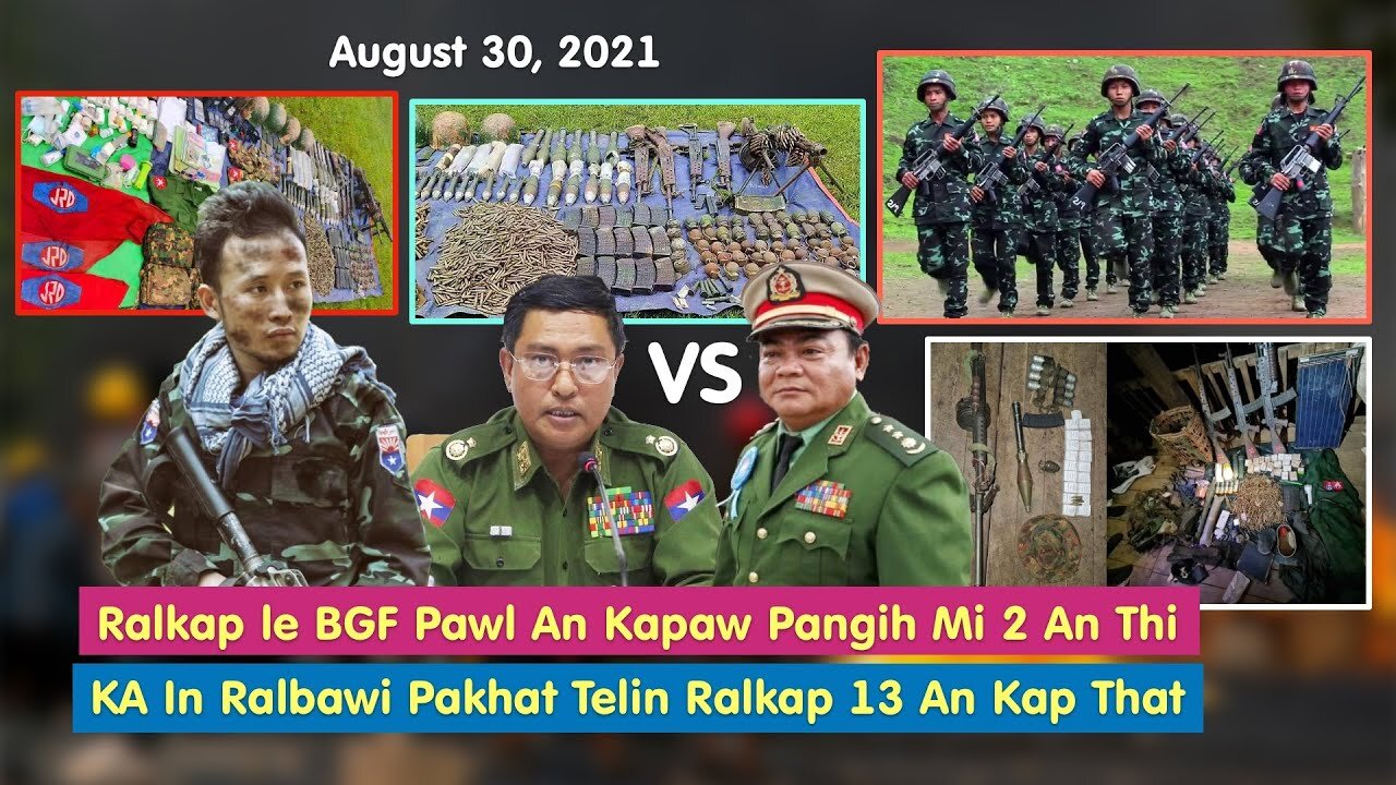 Aug 30 - Ralkap le BGF An Kapaw Pang Ih Pahnih An Thi. KA In Ralbawi 1 Telin Ralkap 13 Kap That