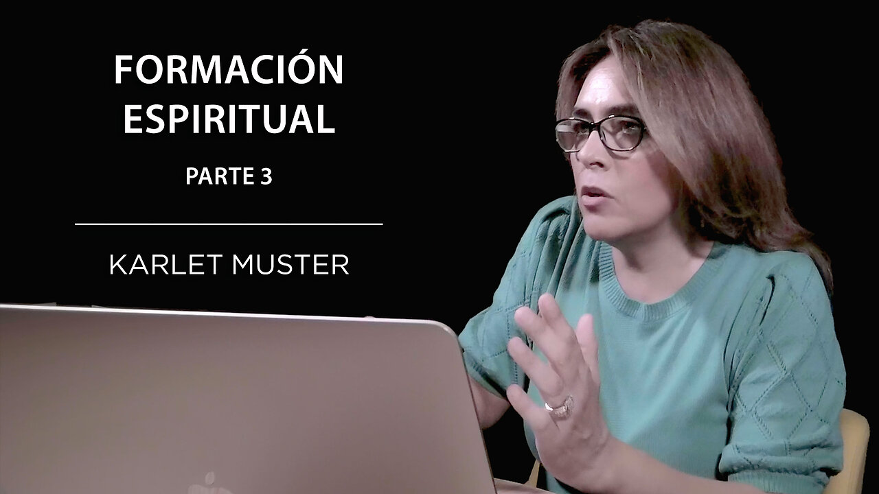 Karlet Muster - Formacion Espiritual - Parte 3