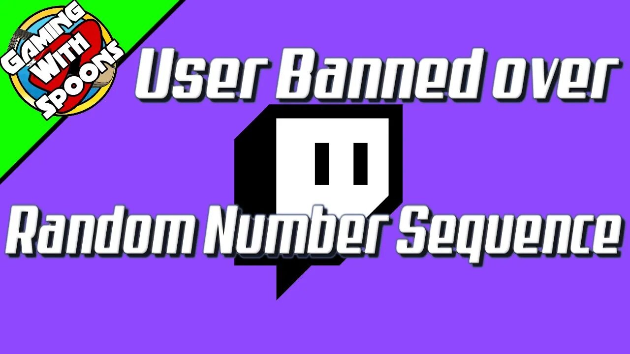 Twitch User banned over random Sequens of Numbers!!