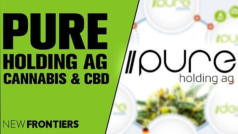 Pure Holding AG Cannabis & CBD Episode