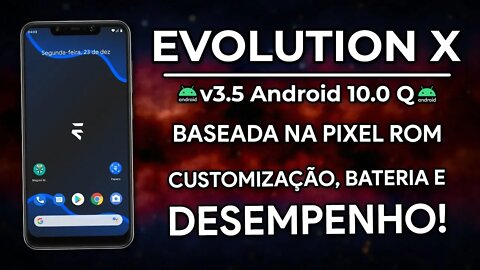 EVOLUTION X ROM v3.5 | Android 10.0 Q | UMA PIXEL EXPERIENCE COM CUSTOMIZAÇÕES NO ANDROID 10!