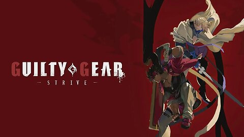 GUILTY GEAR -STRIVE GAMEPLAY