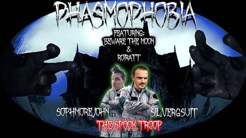 Phasmophobia - Part 1: The Spook Troop On The Job