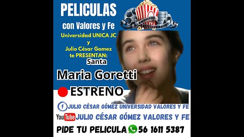 Maria Goretti Peli de Valores y Fe #JulioCesarGomez