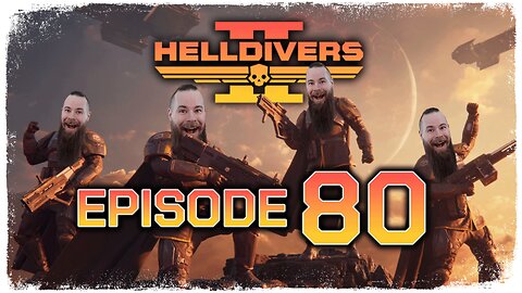 Helldivers 2 // Episode 80 // SPACE CHIEF PRIME // Gameplay Walkthrough