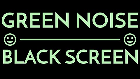 🥗 The Natural Frequency Range 🟩 Best Quality! 🟩| GREEN NOISE BLACK SCREEN