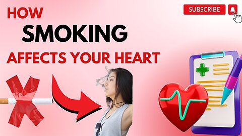 How Smoking Affects Your Heart Health