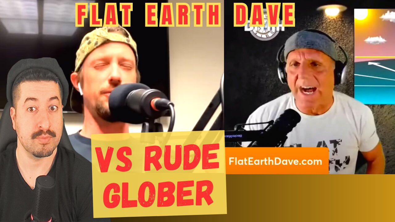 Flat Earth Dave VS Rude Glober Reaction